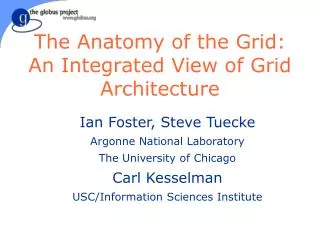 The Anatomy of the Grid: An Integrated View of Grid Architecture