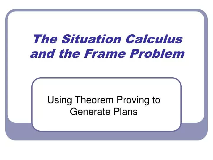 the situation calculus and the frame problem