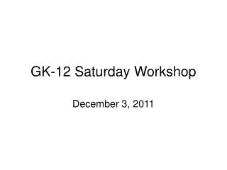 GK-12 Saturday Workshop