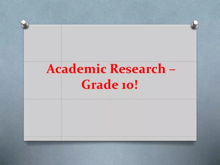 academic research grade 10