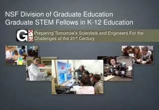NSF Division of Graduate Education Graduate STEM Fellows in K-12 Education