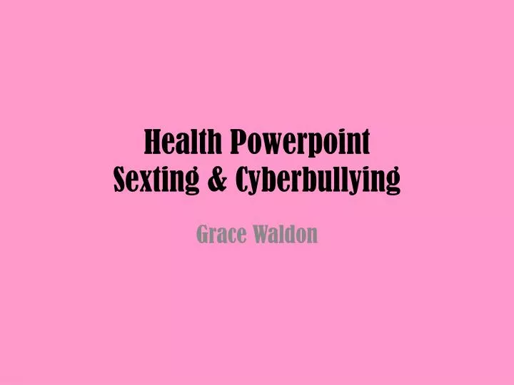 health powerpoint sexting cyberbullying