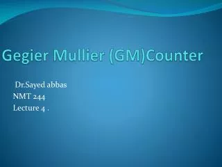 Gegier Mullier (GM)Counter