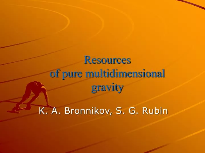 resources of pure multidimensional gravity