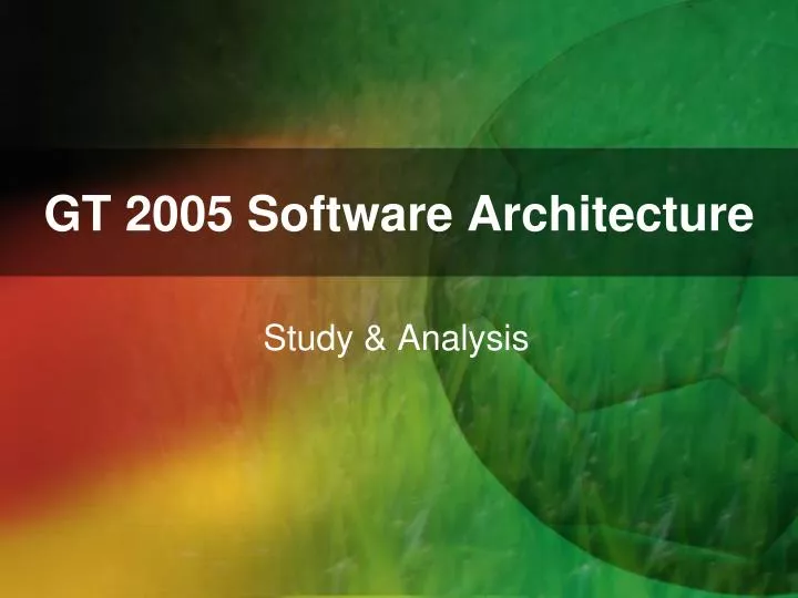 gt 2005 software architecture
