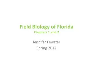 Field Biology of Florida Chapters 1 and 2