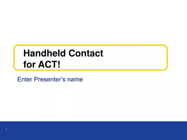 handheld contact for act