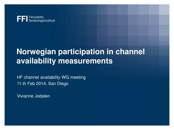 norwegian participation in channel availability measurements