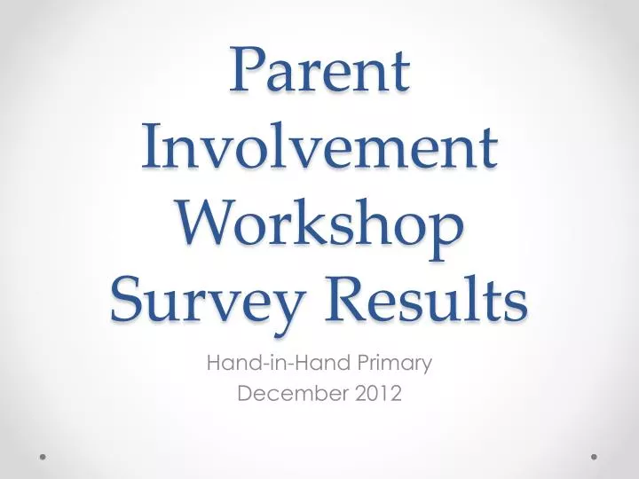 parent involvement workshop survey results