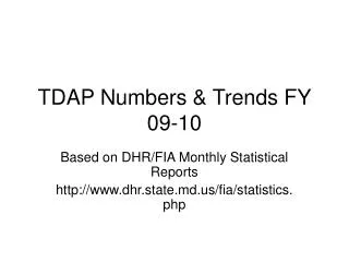 TDAP Numbers &amp; Trends FY 09-10