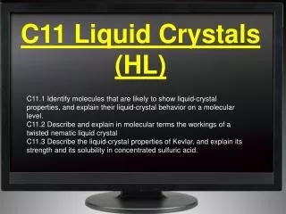 C11 Liquid Crystals (HL)