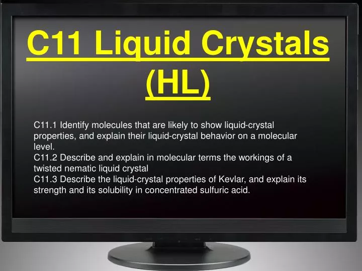 c11 liquid crystals hl