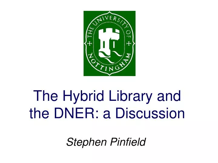 the hybrid library and the dner a discussion
