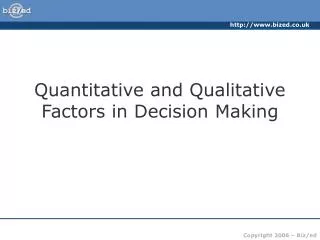 Quantitative and Qualitative Factors in Decision Making