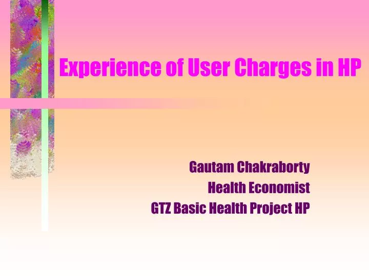 experience of user charges in hp
