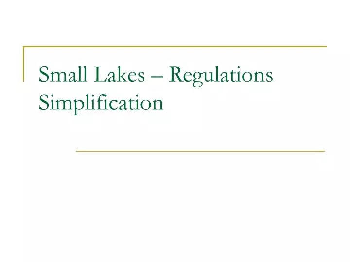 small lakes regulations simplification