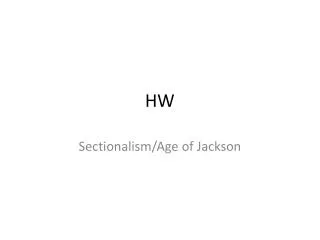 Sectionalism/Age of Jackson