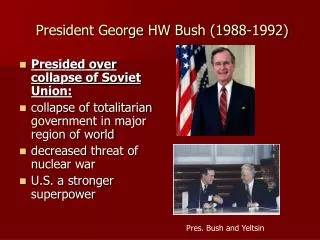 President George HW Bush (1988-1992)