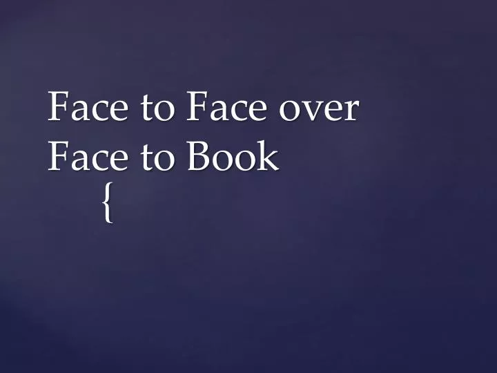 face to face over face to book