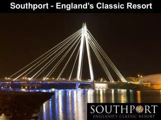 Southport - England’s Classic Resort