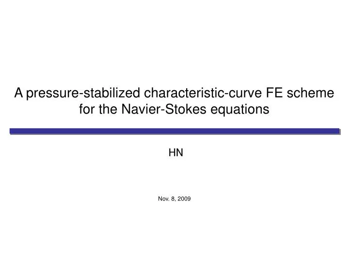 a pressure stabilized characteristic curve fe scheme for the navier stokes equations