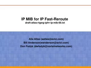 IP MIB for IP Fast-Reroute draft-atlas-rtgwg-ipfrr-ip-mib-00.txt