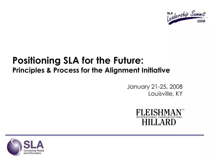 positioning sla for the future principles process for the alignment initiative
