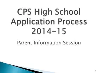 CPS High School Application Process 2014-15
