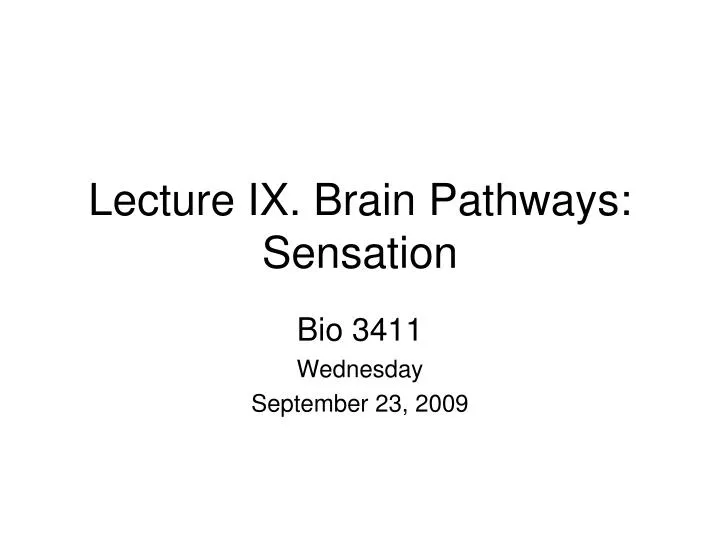 lecture ix brain pathways sensation