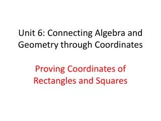 Unit 6: Connecting Algebra and Geometry through Coordinates