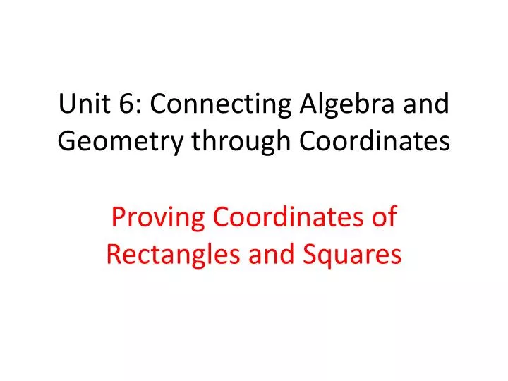 unit 6 connecting algebra and geometry through coordinates