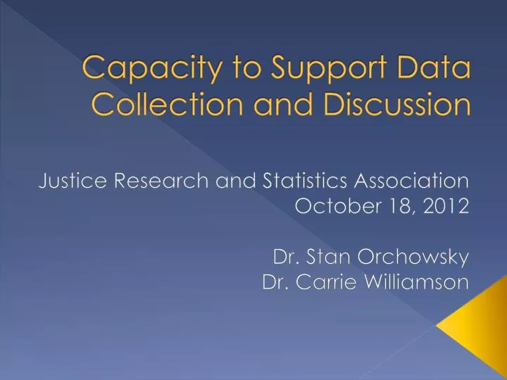 capacity to support data collection and discussion