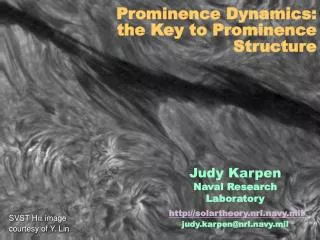 Prominence Dynamics: the Key to Prominence Structure