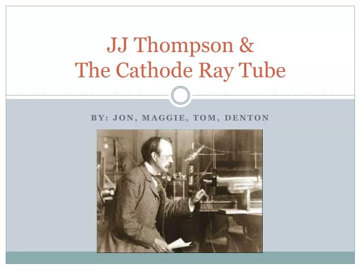 jj thompson the cathode ray tube