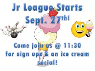 Jr League Starts Sept. 27 th!