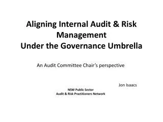 Aligning Internal Audit &amp; Risk Management Under the Governance Umbrella