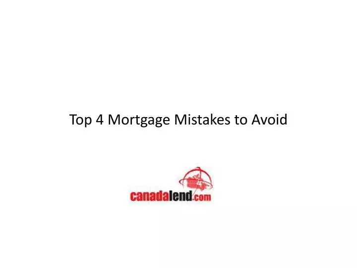 top 4 mortgage mistakes to avoid