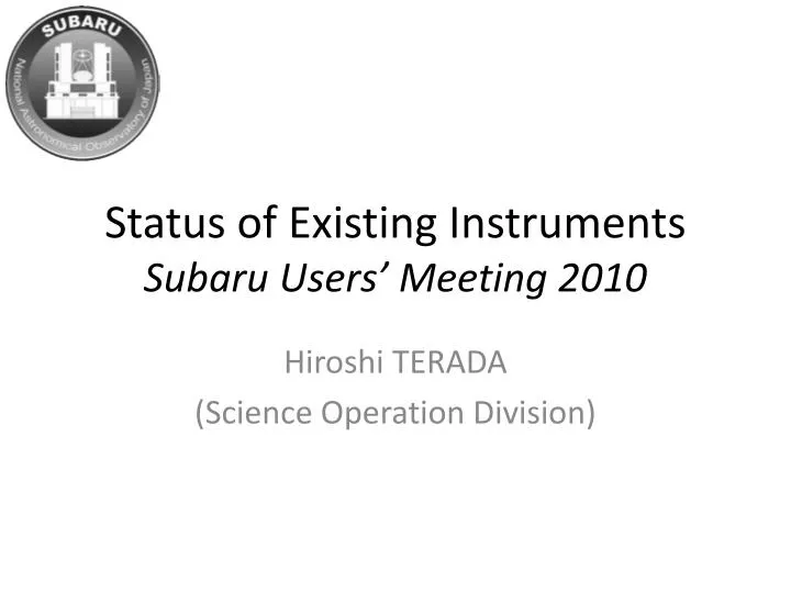 status of existing instruments subaru users meeting 2010