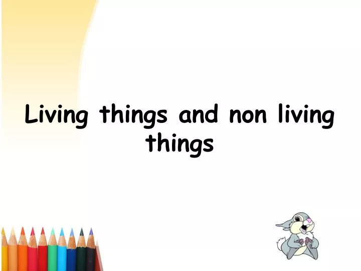living things and non living things