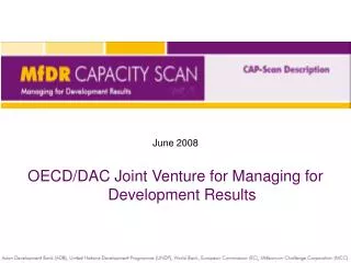 June 2008 OECD/DAC Joint Venture for Managing for Development Results