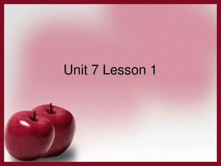 unit 7 lesson 1