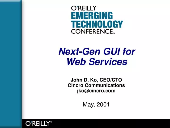 next gen gui for web services john d ko ceo cto cincro communications jko@cincro com may 2001