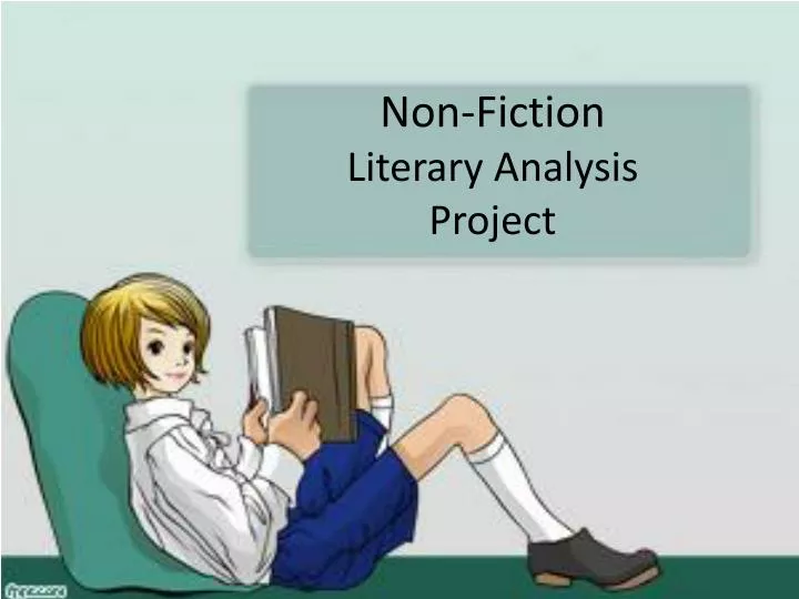 non fiction literary analysis project