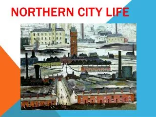 Northern City Life
