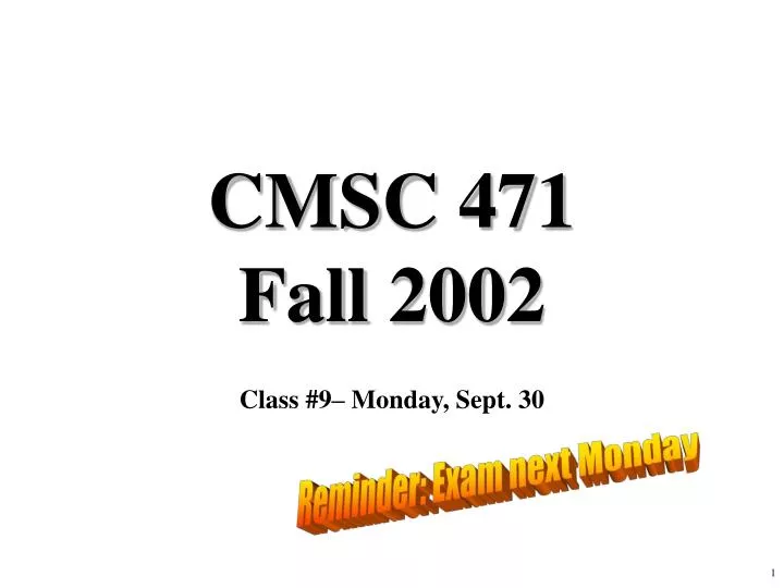 cmsc 471 fall 2002