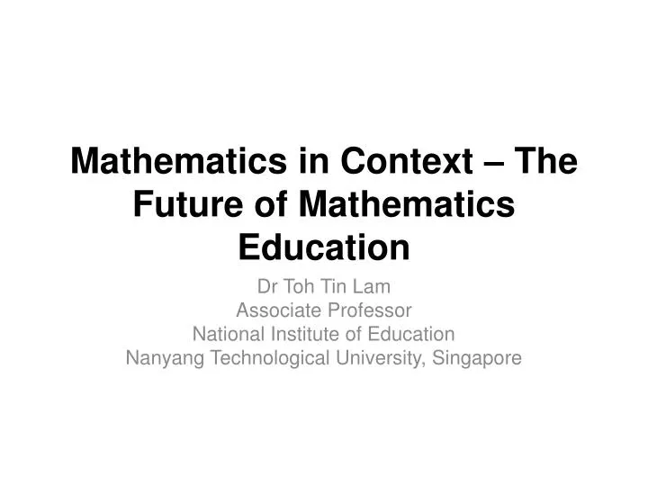 mathematics in context the future of mathematics education