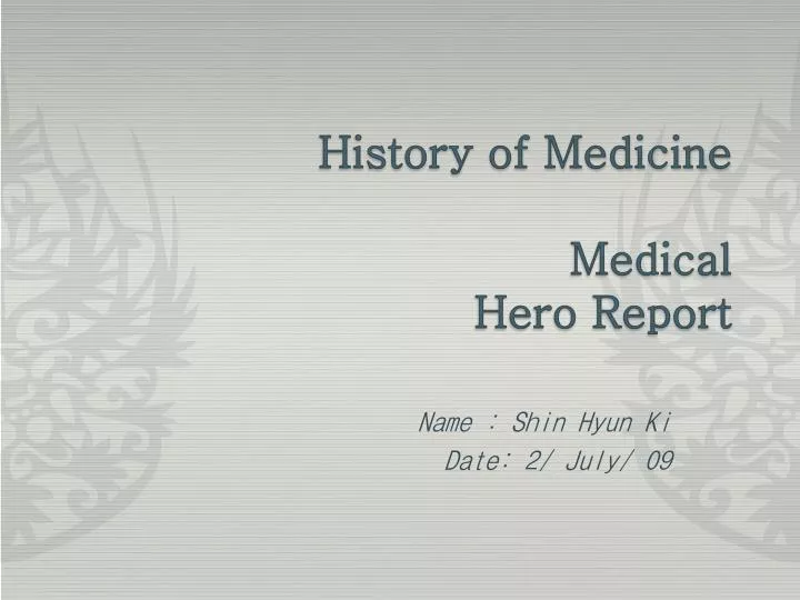 history of medicine medical hero report