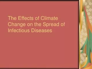 The Effects of Climate Change on the Spread of Infectious Diseases