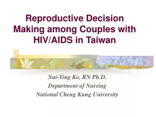Reproductive Decision Making among Couples with HIV/AIDS in Taiwan