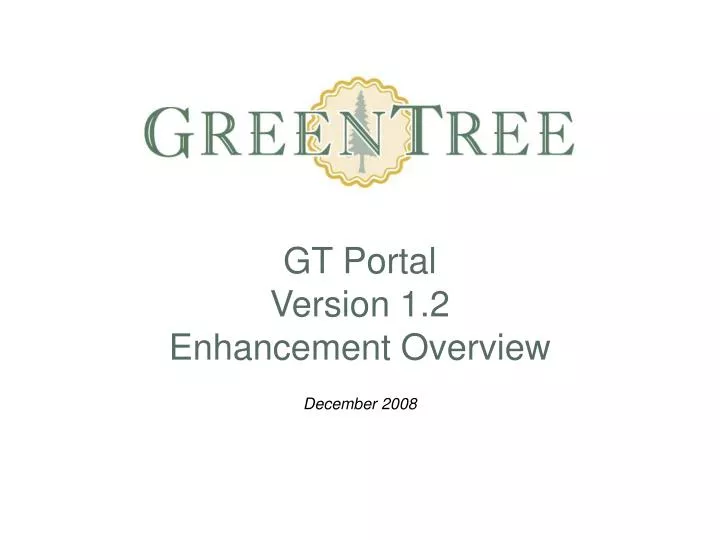 gt portal version 1 2 enhancement overview